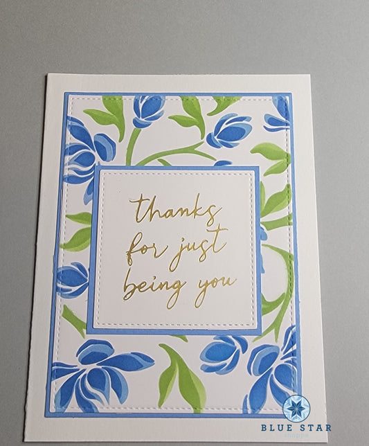 Thanks for just being you - blue floral