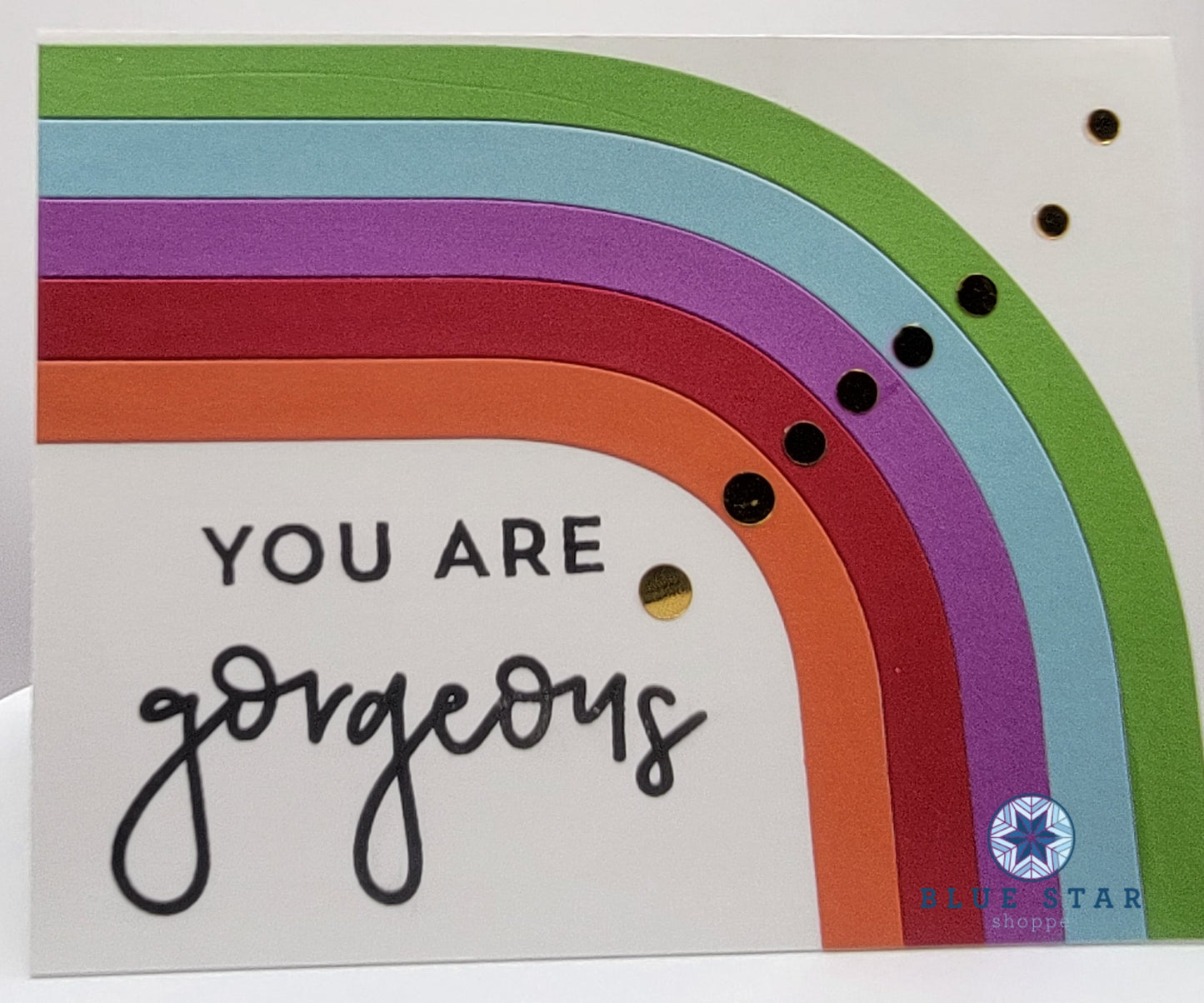 You are gorgeous - rainbow