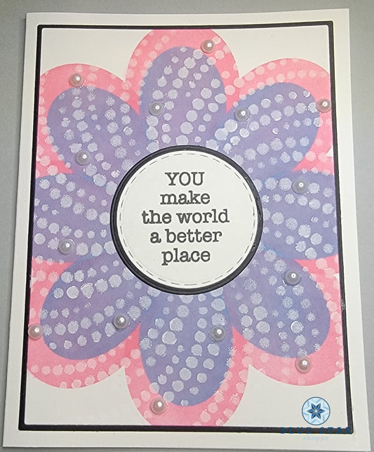 You make the world a better place - floral